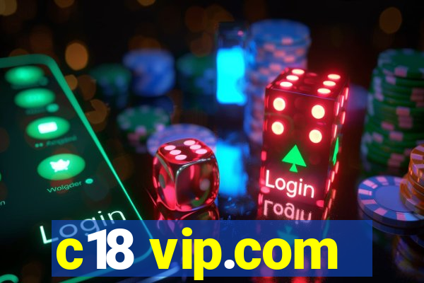 c18 vip.com